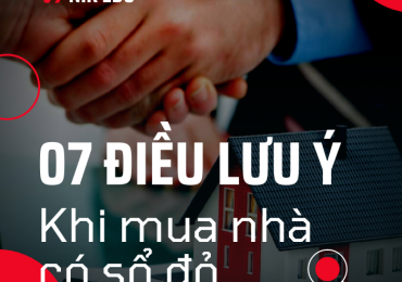 MUA NHÀ CÓ SỔ ĐỎ NHẤT ĐỊNH KHÔNG ĐƯỢC BỎ QUA 7 ĐIỀU NÀY