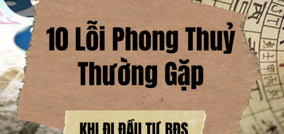 10 Lỗi Phong Thuỷ Thường Gặp Khi Đi Đầu Tư BĐS