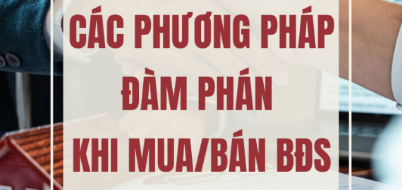 CÁC PHƯƠNG PHÁP ĐÀM PHÁN KHI MUA HOẶC BÁN BĐS