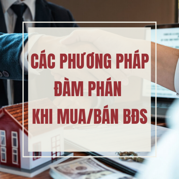 CÁC PHƯƠNG PHÁP ĐÀM PHÁN KHI MUA HOẶC BÁN BĐS