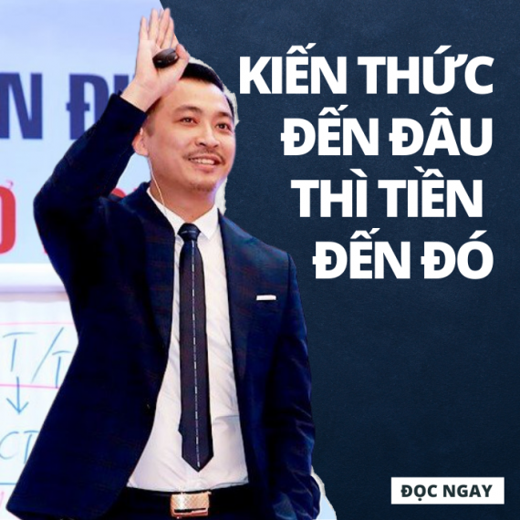 Kiến Thức Đến Đâu Thì Tiền Đến Đấy