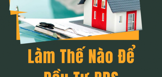 ĐẦU TƯ BẤT ĐỘNG SẢN NHƯ THẾ NÀO CHO HIỆU QUẢ