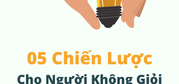 5 CHIẾN LƯỢC CHO NGƯỜI KHÔNG GIỎI KINH DOANH