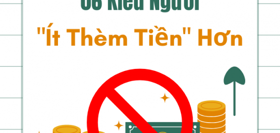 6 KIỂU NGƯỜI “ÍT THÈM TIỀN” HƠN