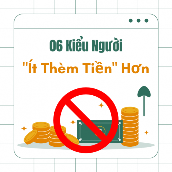 6 KIỂU NGƯỜI “ÍT THÈM TIỀN” HƠN
