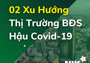 02 Xu Hướng Thị Trường Bất Động Sản Hậu COVID-19