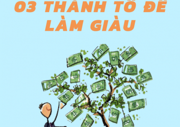 03 Thành Tố Để Làm Giàu – Phần 1