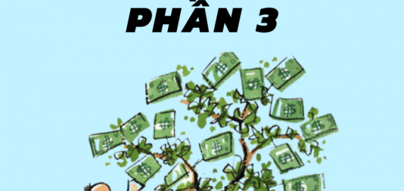 03 Thành Tố Để Làm Giàu – Phần 3