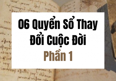 06 QUYỂN SỔ THAY ĐỔI CUỘC ĐỜI – PHẦN 1