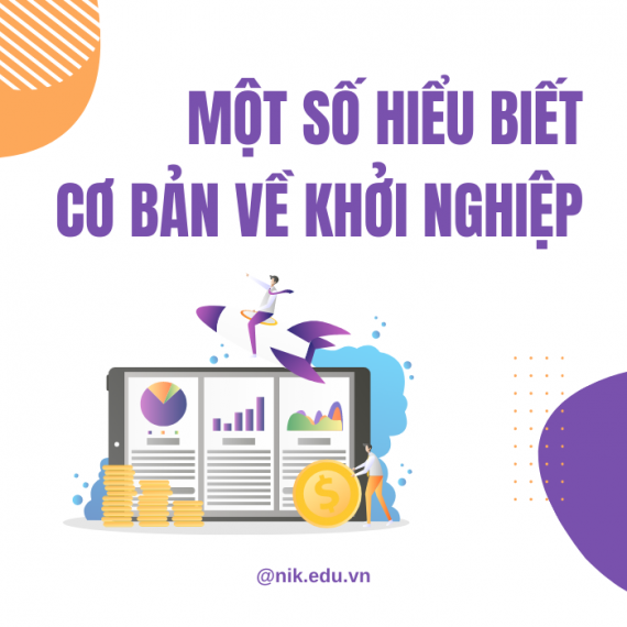 MỘT SỐ HIỂU BIẾT CƠ BẢN VỀ KHỞI NGHIỆP – PHẦN 1