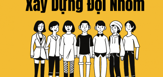 NGUYÊN LÝ CỦA XÂY DỰNG ĐỘI NHÓM – PHẦN 2