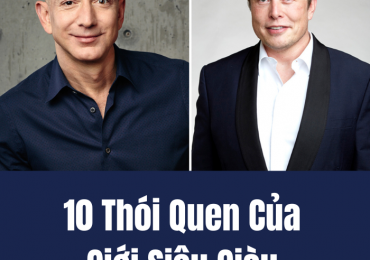 10 THÓI QUEN CỦA GIỚI SIÊU GIÀU