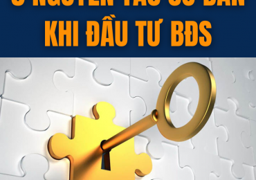 6 NGUYÊN TẮC CƠ BẢN KHI ĐẦU TƯ BẤT ĐỘNG SẢN