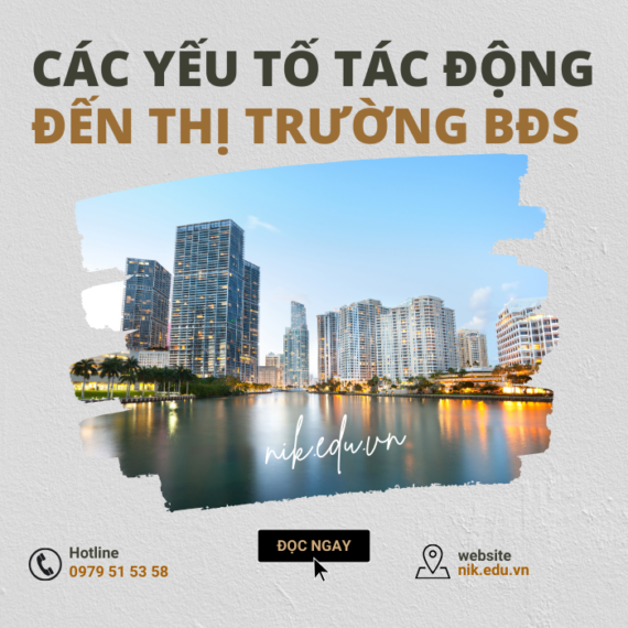 Các Yếu Tố Tác Động Đến Thị Trường BĐS