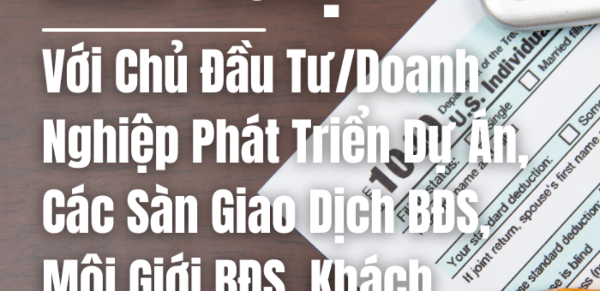 Kiến Nghị Với Chủ Đầu Tư/Doanh Nghiệp Phát Triển Dự Án, Các Sàn Giao Dịch BĐS, Môi Giới BĐS, Khách Hàng, Nhà Đầu Tư