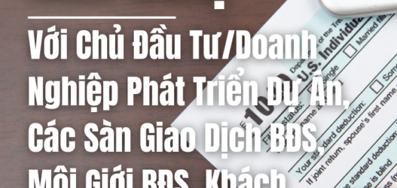 Kiến Nghị Với Chủ Đầu Tư/Doanh Nghiệp Phát Triển Dự Án, Các Sàn Giao Dịch BĐS, Môi Giới BĐS, Khách Hàng, Nhà Đầu Tư